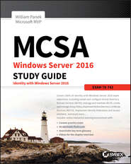 бесплатно читать книгу MCSA Windows Server 2016 Study Guide: Exam 70-742 автора 