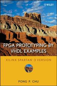 бесплатно читать книгу FPGA Prototyping by VHDL Examples автора 