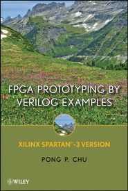 бесплатно читать книгу FPGA Prototyping By Verilog Examples автора 