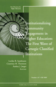 бесплатно читать книгу Institutionalizing Community Engagement in Higher Education: The First Wave of Carnegie Classified Institutions автора Courtney Thornton