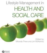 бесплатно читать книгу Lifestyle Management in Health and Social Care автора Jim McKenna