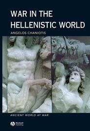 бесплатно читать книгу War in the Hellenistic World автора 