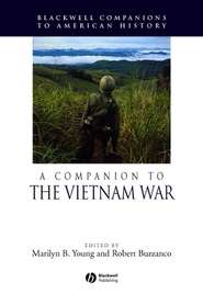 бесплатно читать книгу A Companion to the Vietnam War автора Robert Buzzanco