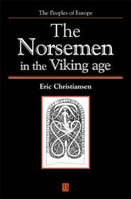 бесплатно читать книгу Norsemen in the Viking Age автора 