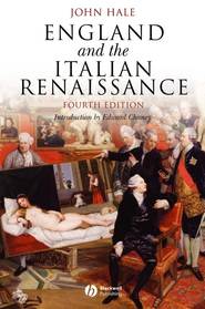 бесплатно читать книгу England and the Italian Renaissance автора Edward Chaney