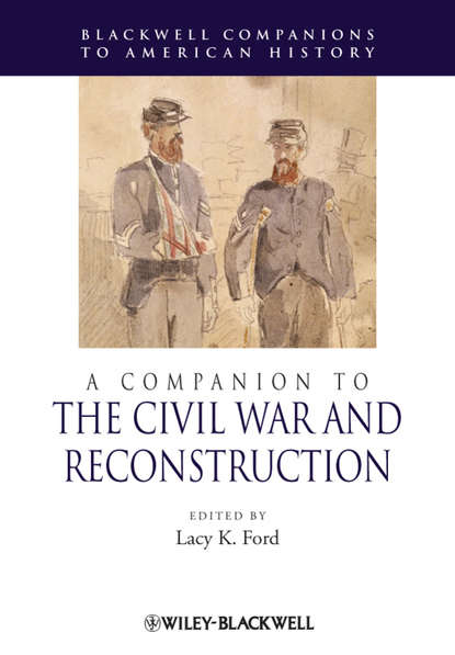 A Companion to the Civil War and Reconstruction