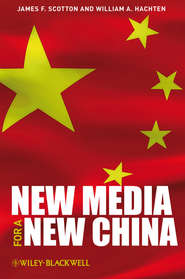 бесплатно читать книгу New Media for a New China автора James Scotton
