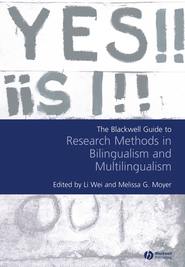 бесплатно читать книгу Blackwell Guide to Research Methods in Bilingualism and Multilingualism автора Li Wei