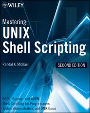 бесплатно читать книгу Mastering Unix Shell Scripting автора 