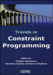 бесплатно читать книгу Trends in Constraint Programming автора Narendra Jussien
