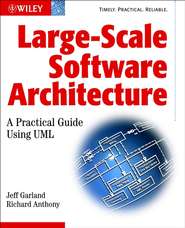бесплатно читать книгу Large-Scale Software Architecture автора Jeff Garland