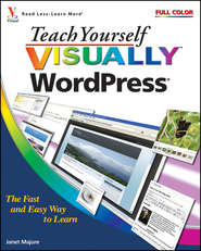 бесплатно читать книгу Teach Yourself Visually WordPress автора Janet Majure