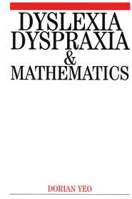 бесплатно читать книгу Dyslexia, Dyspraxia and Mathematics автора 