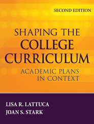 бесплатно читать книгу Shaping the College Curriculum автора Joan Stark