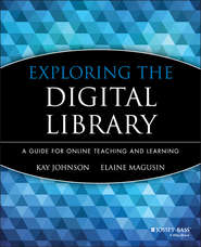 бесплатно читать книгу Exploring the Digital Library автора Kay Johnson