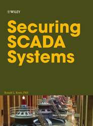 бесплатно читать книгу Securing SCADA Systems автора 