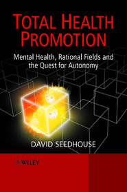 бесплатно читать книгу Total Health Promotion автора David Seedhouse