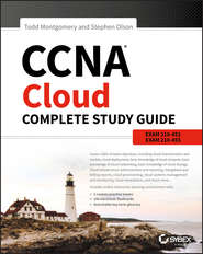 бесплатно читать книгу CCNA Cloud Complete Study Guide автора Todd Montgomery