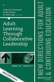 бесплатно читать книгу Adult Learning Through Collaborative Leadership автора Catherine Etmanski