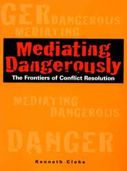 бесплатно читать книгу Mediating Dangerously автора 