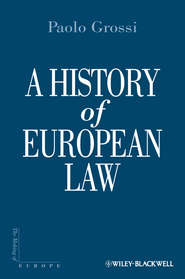 бесплатно читать книгу A History of European Law автора Paolo Grossi