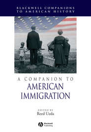 бесплатно читать книгу A Companion to American Immigration автора 