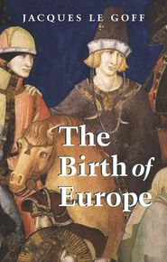 бесплатно читать книгу The Birth of Europe автора 