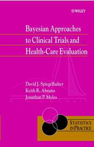 бесплатно читать книгу Bayesian Approaches to Clinical Trials and Health-Care Evaluation автора Дэвид Шпигельхалтер