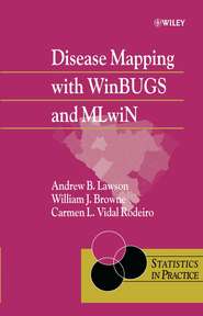 бесплатно читать книгу Disease Mapping with WinBUGS and MLwiN автора Andrew Lawson