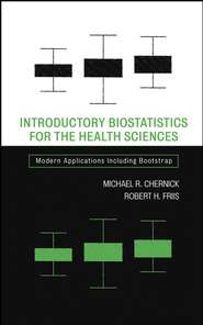 бесплатно читать книгу Introductory Biostatistics for the Health Sciences автора Michael Chernick
