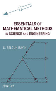 бесплатно читать книгу Essentials of Mathematical Methods in Science and Engineering автора 