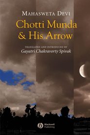 бесплатно читать книгу Chotti Munda and His Arrow автора Mahasweta Devi