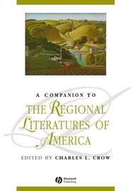 бесплатно читать книгу A Companion to the Regional Literatures of America автора 