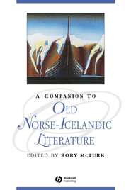 бесплатно читать книгу A Companion to Old Norse-Icelandic Literature and Culture автора 