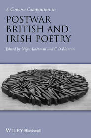 бесплатно читать книгу A Concise Companion to Postwar British and Irish Poetry автора Nigel Alderman