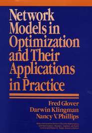 бесплатно читать книгу Network Models in Optimization and Their Applications in Practice автора Fred Glover