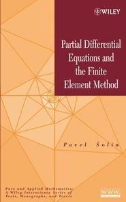 бесплатно читать книгу Partial Differential Equations and the Finite Element Method автора 