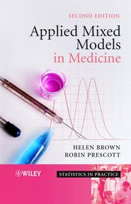 бесплатно читать книгу Applied Mixed Models in Medicine автора Helen Brown