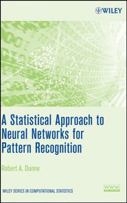 бесплатно читать книгу A Statistical Approach to Neural Networks for Pattern Recognition автора 