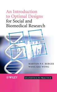 бесплатно читать книгу An Introduction to Optimal Designs for Social and Biomedical Research автора Weng-Kee Wong