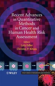 бесплатно читать книгу Recent Advances in Quantitative Methods in Cancer and Human Health Risk Assessment автора Lutz Edler