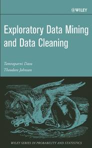 бесплатно читать книгу Exploratory Data Mining and Data Cleaning автора Tamraparni Dasu