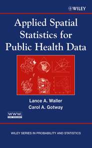 бесплатно читать книгу Applied Spatial Statistics for Public Health Data автора Lance Waller
