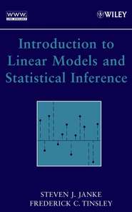 бесплатно читать книгу Introduction to Linear Models and Statistical Inference автора Frederick Tinsley