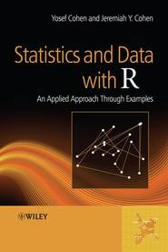 бесплатно читать книгу Statistics and Data with R автора Yosef Cohen