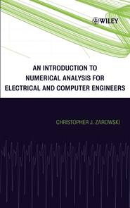 бесплатно читать книгу An Introduction to Numerical Analysis for Electrical and Computer Engineers автора 