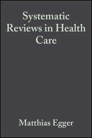 бесплатно читать книгу Systematic Reviews in Health Care автора Matthias Egger