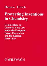 бесплатно читать книгу Protecting Inventions in Chemistry автора Bernd Hansen
