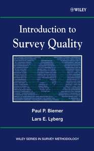 бесплатно читать книгу Introduction to Survey Quality автора Paul Biemer