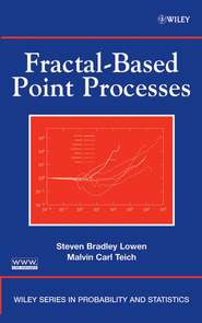 бесплатно читать книгу Fractal-Based Point Processes автора Steven Lowen